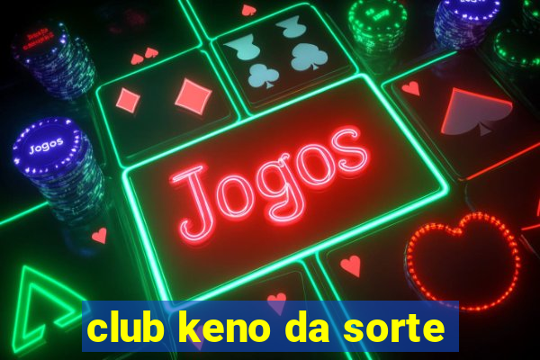 club keno da sorte